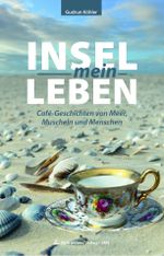 Insel-mein-Leben Cover des Buches Insel-mein-Leben (ISBN: 9783944841809)