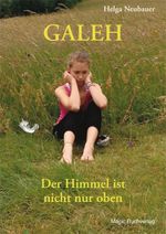 Galeh - Der Himmel ist nicht nur oben Cover des Buches Galeh - Der Himmel ist nicht nur oben (ISBN: 9783944847269)