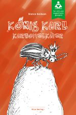 König Karl Kartoffelkäfer Cover des Buches König Karl Kartoffelkäfer (ISBN: 9783944875040)