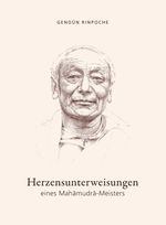 Herzensunterweisungen eines Mahamudra-Meisters Cover des Buches Herzensunterweisungen eines Mahamudra-Meisters (ISBN: 9783944885384)