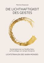 Die Lichthaftigkeit des Geistes Cover des Buches Die Lichthaftigkeit des Geistes (ISBN: 9783944885391)