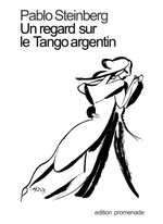 Un regard sur le Tango argentin Cover des Buches Un regard sur le Tango argentin (ISBN: 9783944897028)