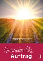 Gabrielas Auftrag Cover des Buches Gabrielas Auftrag (ISBN: 9783944948416)