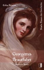 Georgettes Brautfahrt Cover des Buches Georgettes Brautfahrt (ISBN: 9783944948935)
