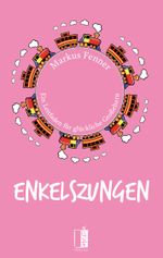 Enkelszungen Cover des Buches Enkelszungen (ISBN: 9783944948959)