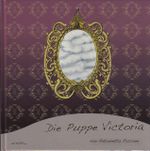 Die Puppe Victoria Cover des Buches Die Puppe Victoria (ISBN: 9783944963006)
