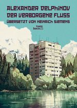 Der verborgene Fluss Cover des Buches Der verborgene Fluss (ISBN: 9783944985220)