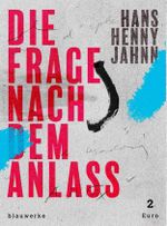 Die Frage nach dem Anlass Cover des Buches Die Frage nach dem Anlass (ISBN: 9783945002223)