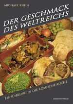 Der Geschmack des Weltreichs Cover des Buches Der Geschmack des Weltreichs (ISBN: 9783945025604)