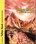 Yellow Hawk - Moondancer Saga Band I Cover des Buches Yellow Hawk - Moondancer Saga Band I (ISBN: 9783945033029)
