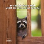 So seh ich deine Welt, willst du auch meine sehen? Cover des Buches So seh ich deine Welt, willst du auch meine sehen? (ISBN: 9783945039007)