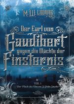 Der Earl von Gaudibert gegen die Mächte der Finsternis Cover des Buches Der Earl von Gaudibert gegen die Mächte der Finsternis (ISBN: 9783945045350)