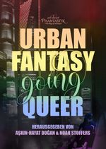 Urban Fantasy going Queer Cover des Buches Urban Fantasy going Queer (ISBN: 9783945045541)