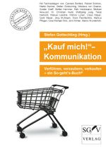 "Kauf mich!"-Kommunikation Cover des Buches "Kauf mich!"-Kommunikation (ISBN: 9783945053096)