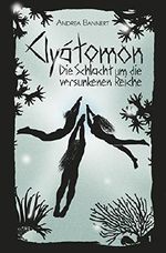 Clyátomon - Die Schlacht um die versunkenen Reiche Cover des Buches Clyátomon - Die Schlacht um die versunkenen Reiche (ISBN: 9783945069318)