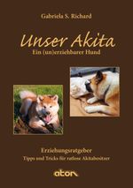 Unser Akita Cover des Buches Unser Akita (ISBN: 9783945105092)