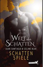Schatten und Licht: Schattenspiele Cover des Buches Schatten und Licht: Schattenspiele (ISBN: 9783945118016)