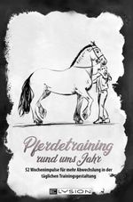 Pferdetraining rund ums Jahr Cover des Buches Pferdetraining rund ums Jahr (ISBN: 9783945163252)