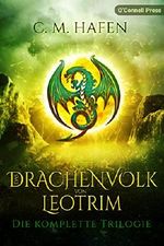 Das Drachenvolk von Leotrim: Die komplette Trilogie Cover des Buches Das Drachenvolk von Leotrim: Die komplette Trilogie (ISBN: 9783945227671)