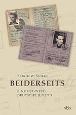 Beiderseits: Eine ost-west-deutsche Jugend Cover des Buches Beiderseits: Eine ost-west-deutsche Jugend (ISBN: 9783945256800)