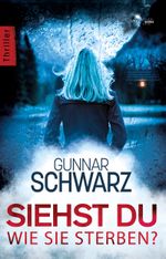 Siehst du, wie sie sterben? (Thriller) Cover des Buches Siehst du, wie sie sterben? (Thriller) (ISBN: 9783945362969)