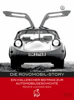 Die Rovomobil-Story Cover des Buches Die Rovomobil-Story (ISBN: 9783945377925)