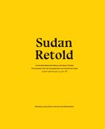 Sudan Retold: Ein Kunstbuch über die Vergangenheit und Zukunft des Sudan Cover des Buches Sudan Retold: Ein Kunstbuch über die Vergangenheit und Zukunft des Sudan (ISBN: 9783945398906)
