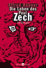 Die Leben des Paul Zech Cover des Buches Die Leben des Paul Zech (ISBN: 9783945424919)