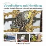 Vogelhaltung mit Handicap Cover des Buches Vogelhaltung mit Handicap (ISBN: 9783945440865)