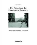 Der Fotoschatz der Marktkirche Hannover Cover des Buches Der Fotoschatz der Marktkirche Hannover (ISBN: 9783945497340)