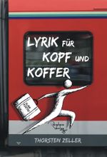 Lyrik für Kopf und Koffer Cover des Buches Lyrik für Kopf und Koffer (ISBN: 9783945532041)