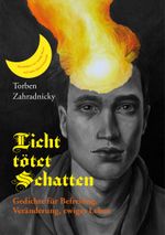 Licht tötet Schatten Cover des Buches Licht tötet Schatten (ISBN: 9783945542361)