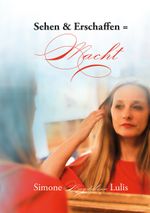 Sehen & Erschaffen = Macht Cover des Buches Sehen & Erschaffen = Macht (ISBN: 9783945542385)