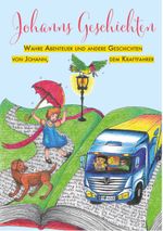 Johanns Geschichten Cover des Buches Johanns Geschichten (ISBN: 9783945542538)