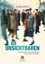 Die Unsichtbaren Cover des Buches Die Unsichtbaren (ISBN: 9783945543443)