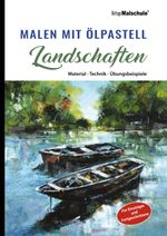 Malen mit Ölpastell - Landschaften Cover des Buches Malen mit Ölpastell - Landschaften (ISBN: 9783945591437)