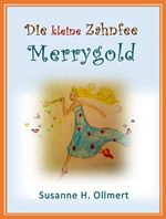 Die kleine Zahnfee Merrygold Cover des Buches Die kleine Zahnfee Merrygold (ISBN: 9783945600221)