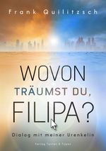 Wovon träumst du, Filipa? Cover des Buches Wovon träumst du, Filipa? (ISBN: 9783945605578)