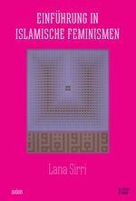 Einführung in islamische Feminismen (axion) Cover des Buches Einführung in islamische Feminismen (axion) (ISBN: 9783945644072)