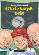 Glatzkopfzeit Cover des Buches Glatzkopfzeit (ISBN: 9783945648049)