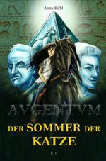 AVGENTVM / AVGENTVM I. Der Sommer der Katze Cover des Buches AVGENTVM / AVGENTVM I. Der Sommer der Katze (ISBN: 9783945665060)