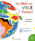 Die Welt hat viele Farben! Cover des Buches Die Welt hat viele Farben! (ISBN: 9783945677117)