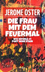 Die Frau mit dem Feuermal Cover des Buches Die Frau mit dem Feuermal (ISBN: 9783945684184)