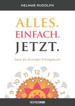 Alles. Einfach. Jetzt. Cover des Buches Alles. Einfach. Jetzt. (ISBN: 9783945688205)