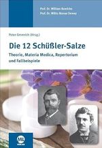 Die 12 Schüssler-Salze: Theorie | Materia Medica | Repertorium | Fallbeispiele Cover des Buches Die 12 Schüssler-Salze: Theorie | Materia Medica | Repertorium | Fallbeispiele (ISBN: 9783945695234)
