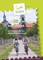 Nördliches Harzvorland – Die 20 schönsten Radtouren Cover des Buches Nördliches Harzvorland – Die 20 schönsten Radtouren (ISBN: 9783945715857)