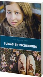 Luisas Entscheidung Cover des Buches Luisas Entscheidung (ISBN: 9783945716083)