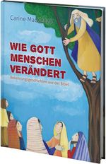 Wie Gott Menschen verändert Cover des Buches Wie Gott Menschen verändert (ISBN: 9783945716090)