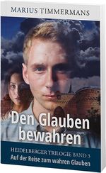 Den Glauben bewahren Cover des Buches Den Glauben bewahren (ISBN: 9783945716236)