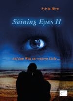 Shining Eyes 2 Cover des Buches Shining Eyes 2 (ISBN: 9783945725597)